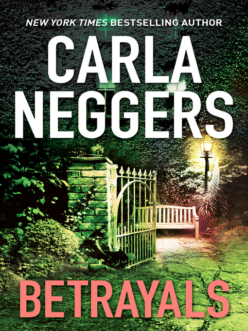 Title details for Betrayals by CARLA NEGGERS - Available